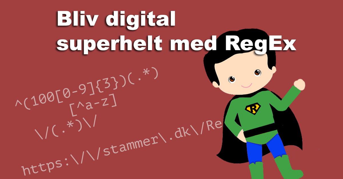 Bliv digital superhelt med RegEx