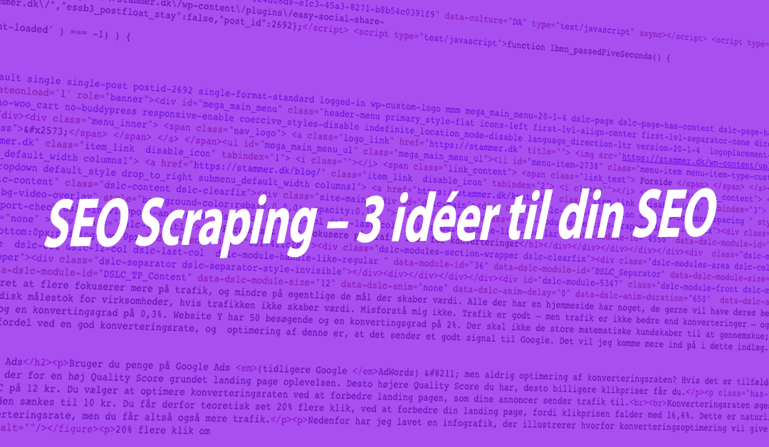 SEO Scraping – 3 idéer til din SEO